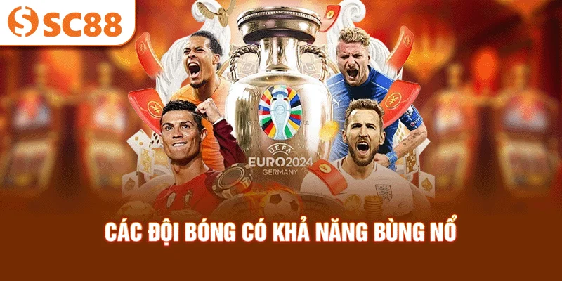 cac-doi-bong-co-kha-nang-bung-no