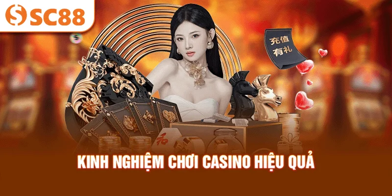 kinh-nghiem-choi-casino-hieu-qua