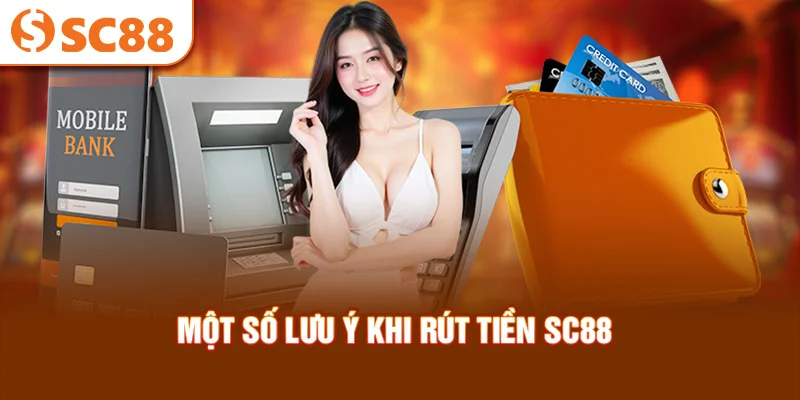 mot-so-luu-y-khi-rut-tien-sc88