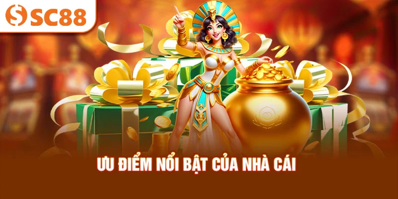 uu-diem-noi-bat-cua-nha-cai
