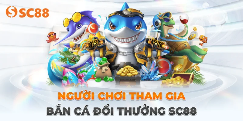 Bắn Cá Đổi Thưởng SC88