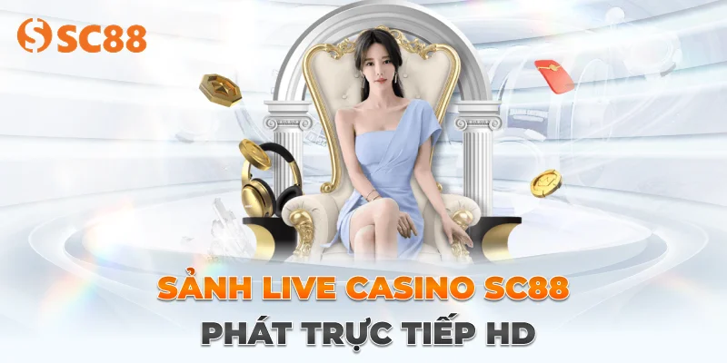 trực tiếp casino